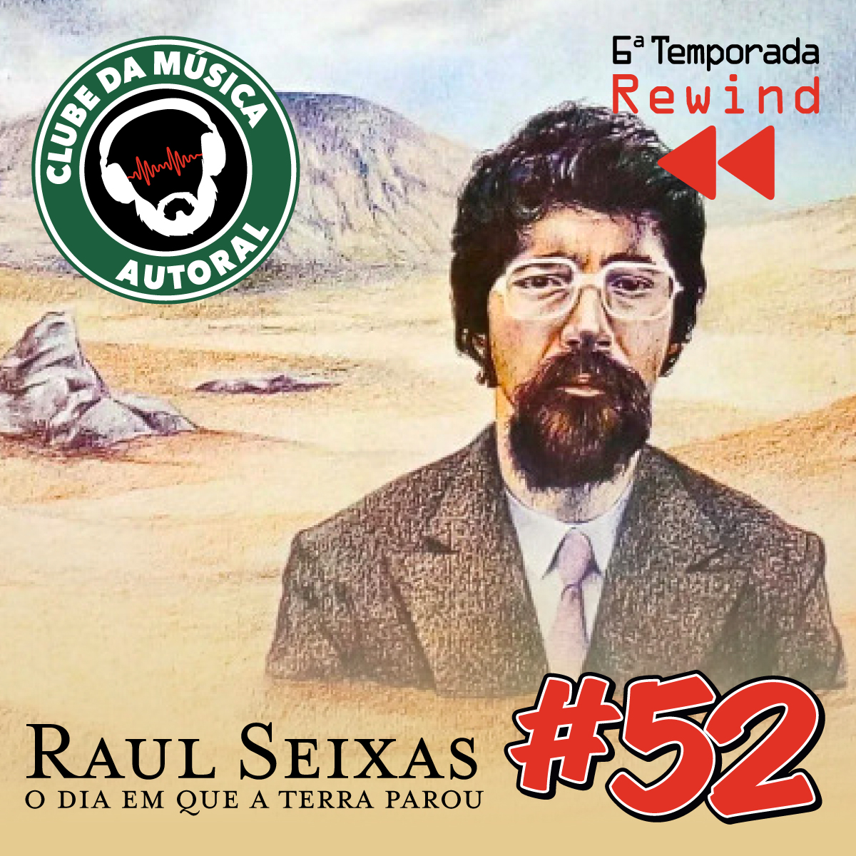 EP 52 – Raul Seixas, O Dia Em Que A Terra Parou – CLUBE DA MÚSICA AUTORAL